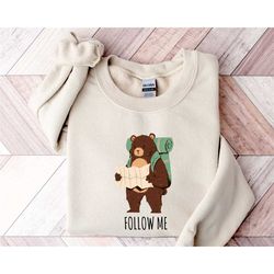 camping sweatshirt, follow me sweatshirt, traveling sweatshirt in nature, gift for nature lovers, travel, hiking sweatsh