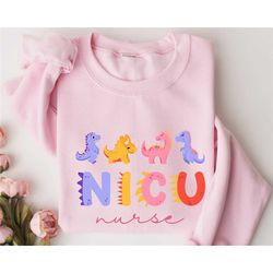 nurse sweatshirt, nicu dinosaurs shirt, nicu sweatshirt, ncu nurse shirt, cute nurse crewneck, gift for icu nurse, nurse