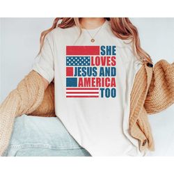 she also loves jesus and america, jesus lover america shirt, happy 4th of july shirt, christian shirt 4th of july, t-shi