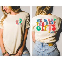 we pack the best gift shirt, work and childbirth, l&d shirt, nurse gift, holiday party in the hospital, shirt printed in