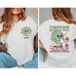 you count in front of and behind the shirt, tomorrow needs you, spread the positive everywhere you go, dear nobody behin