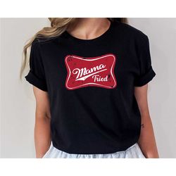mama tried shirt, country country shirt, country shirt, country music t-shirt, mama festival shirt, vintage mama shirt,