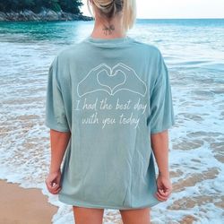 its been a long time coming shirt, i had the best day with you shirt, eras shirt, comfort colors