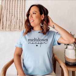 meltdown manager tee, toddler mom shirt, gift for mom, boy mom, girl mom