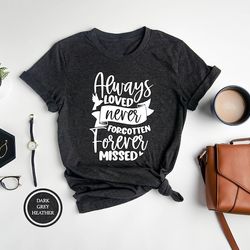 always loved never forgotten forever missed shirt, memorial day shirt, memory lantern t-shirt