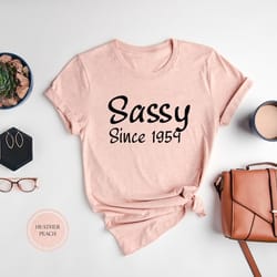 sassy since 1954, 70th birthday, 70th birthday gift for women, birthday date shirt, 70th birthday party t-shirt