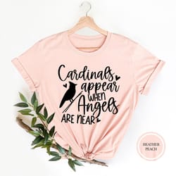 cardinals appear when angels are near t-shirt, memorial day shirt, birds cardinal t-shirt
