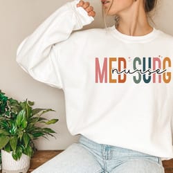 med surg sweatshirt, cute medical surgical nurse sweatshirt, med surg, gift for med surg unit, gift for graduate nurse