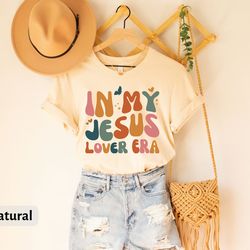 in my jesus lover era t-shirt, retro faith tee, cute christians shirt, gift for religious women
