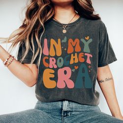 in my crochet era t-shirt, crochet lover tee, retro knitting lover shirt, crafter mom shirt, tee for women, gift for cro