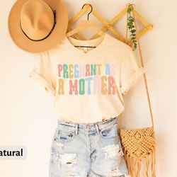 pregnant as a mother t-shirt, pregnancy announcement tee, funny pregnancy shirts, baby announcement gift, new mom tee