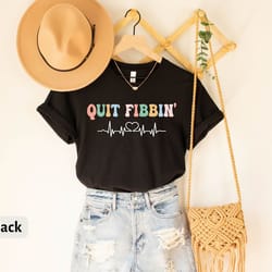 quit fibbin t-shirt, rhythm nurses tee, hospital medicine nurse shirt, funny medical shirt, atrial fibrillation