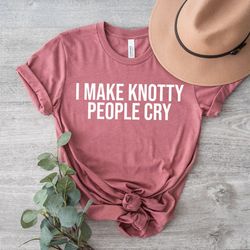 i make knotty people cry t-shirt, therapist shirt, massage therapy massage shirt masseuse spa shirt, massage therapist t