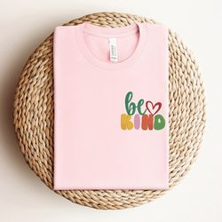 embroidered be kind shirt, be kind shirt, friendly shirt, human kind shirt, kindness shirt, antiracism shirt