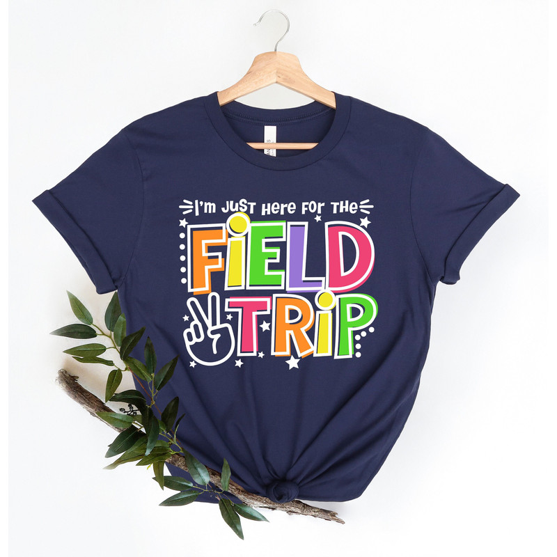 I'm Just Here For The Field Trip, Field Trip Anyone Shirt, Magic School Bus Shirt, Seatbelts Everyone, Frizzle, Field Trip, Field Trip Shirt 1.jpg