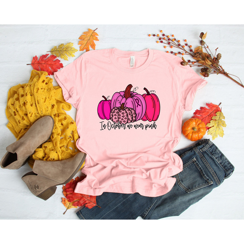 In October We Wear Pink Shirt, Breast Cancer Fighter Shirt, Breast Cancer Awareness Shirt, Pink Pumpkin Shirt, Motivational Shirt.jpg