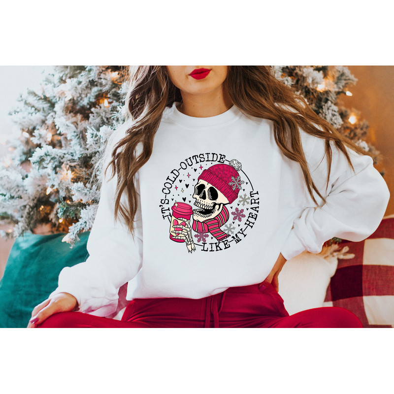 It's Cold Outside Like My Heart Skeleton Sweatshirt, Valentines Shirt, Skull Sweatshirt, Skeleton Sweatshirt, Valentine's Day Sweatshirt.jpg