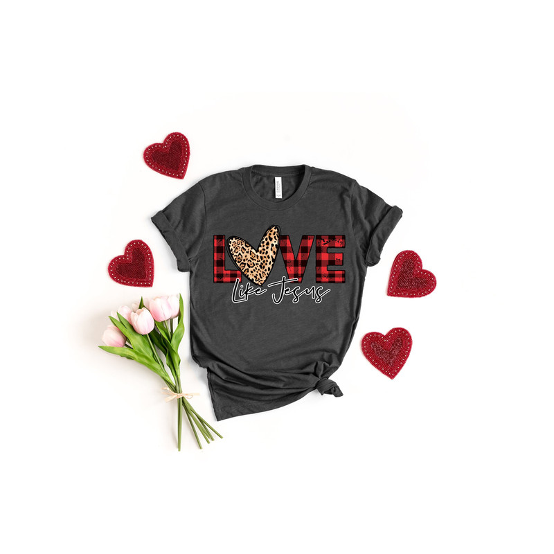 LOVE Like Jesus, Jesus Valentine Shirt, Valentine's Shirt, LOVE Valentines Y'All Shirt,Cute Valentines Day Shirt, Heart, Happy Valentines 1.jpg