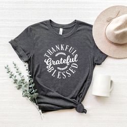 thankful grateful blessed shirt, womens fall shirt, thanksgiving shirt, fall shirt,thankful shirt,