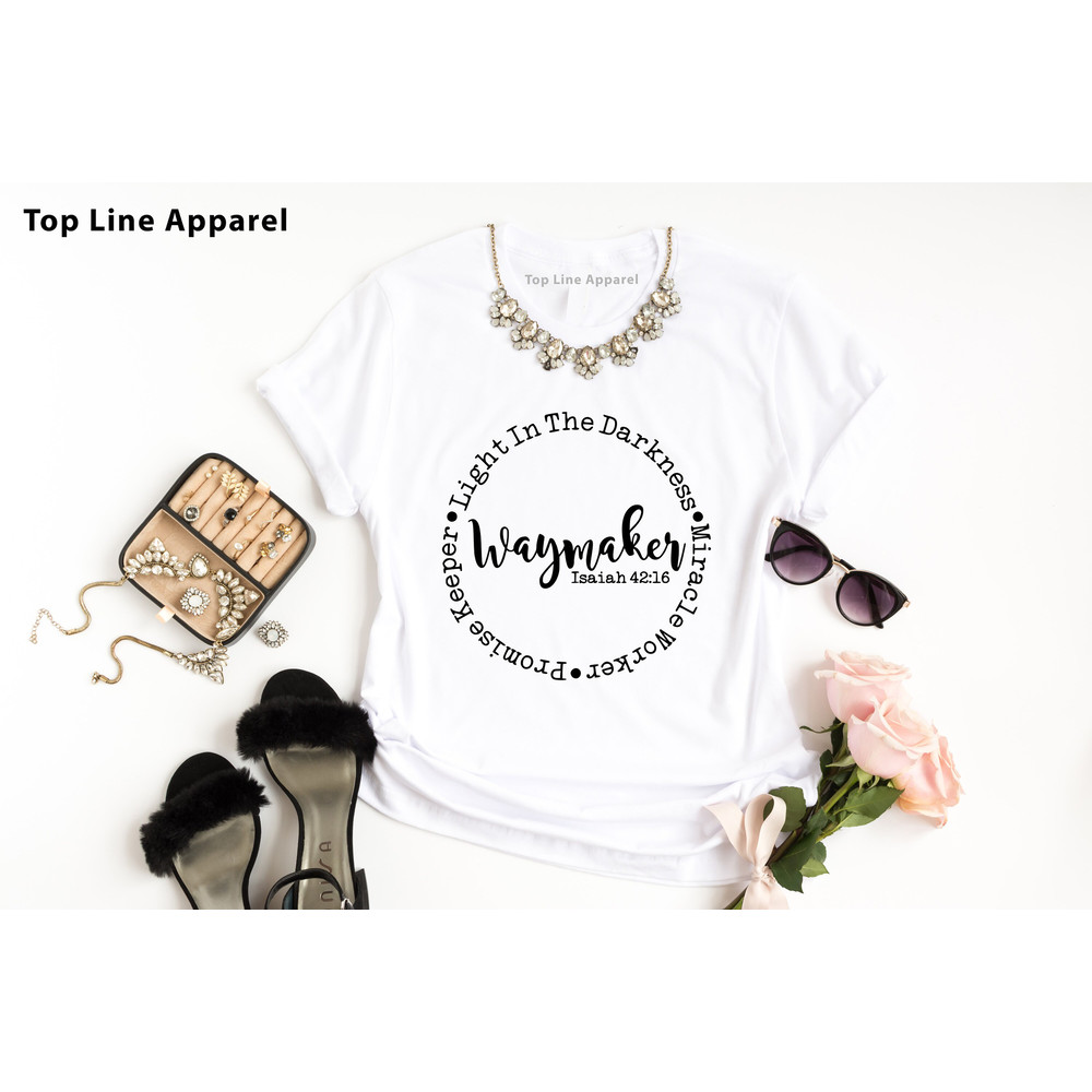 Way Maker Shirt, Way Maker Song Shirt, Miracle Worker Promise Keeper My God Shirt, Christian Shirts, Light in Darkness, Waymaker Shirt.jpg