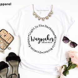 way maker shirt, way maker song shirt,  miracle worker promise keeper my god shirt, christian shirts, light in darkness,