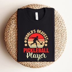 worlds okayest pickleball player shirt, funny pickleball shirts, retro pickleball shirt, pickleball coach shirt, pickleb