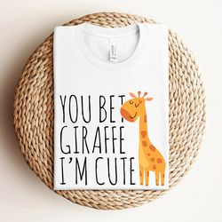 you bet giraffe im cute baby shirt, funny animal shirt, giraffe baby clothes, cute new baby onesie, giraffe bodysuit, fu