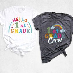 hello 1st grade shirt, 1st grade crew shirt, team teacher shirt, first grade teacher shirt, back to school shirt, first