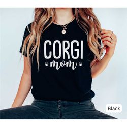 corgi mom, corgi dog mom, corgi mom shirt, dog mama, dog mom gift, puppy present, dog lover shirt, dog shirt, corgi gift