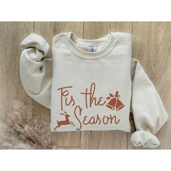 tis the season christmas sweatshirt, christmas crewneck, retro tis the season mom gift, grandma gift christmas holiday,