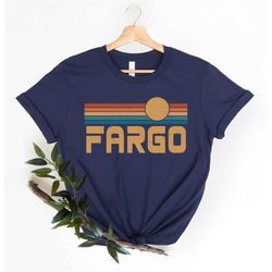 fargo shirt, north dakota shirt fargo gift midwest red river tee, fargo souvenir fargo north dakota group vacation shirt