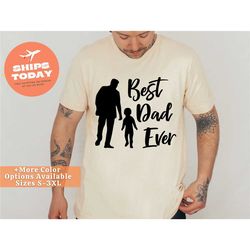 dad gift - best dad ever shirt - best dad gift - dad shirt - funny fathers gift - husband gift - funny dad tshirt - dad