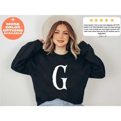 alphabet letter sweatshirt, letter g initial alphabet sweatshirt, word art gift, initial sweatshirt letter g, college sw
