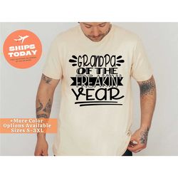 grandpa of the freakin year shirt, fathers day gift for grandfather, grandpa t shirt, gift for grandpa, fathers day shir
