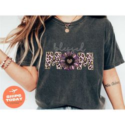 blessed mom leopard sunflower shirt, leopard mama shirt, new mom shirt, mom shirt, sunflower mom shirt, blessed mom shir