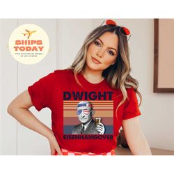 fourth of july shirt, patriotic t-shirt, shirts for 4th of july, funny drunk president shirt, dwight eisenhower, dwight