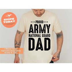 proud army national guard dad shirt, army dad t-shirt, proud army dad shirt, military shirt, father's day gift, gift for