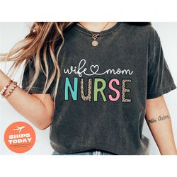 gift for nurse, mothers day gift, wife mom nurse shirt, gift for wife, nurse appreciation, nursing mom leopard tee shirt