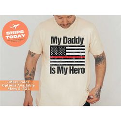 police dad shirt, my daddy is my hero t-shirt, american flag thin blue line (police)