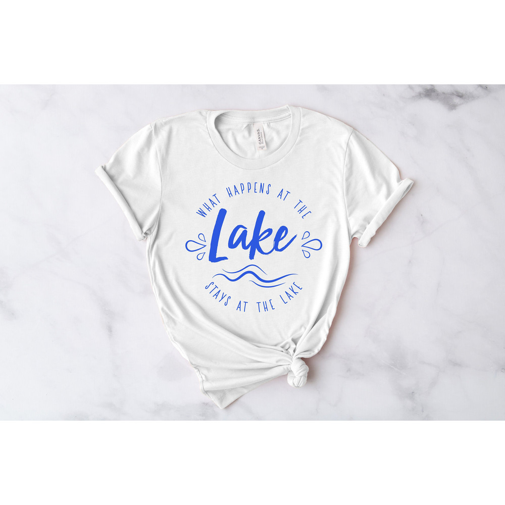 What Happens At The Lake, Stay At The Lakes, Lake Vibes Shirt, Lake Shirt, Wildlife Shirts, Vacation Shirts, Camper Shirt, Lake life.jpg