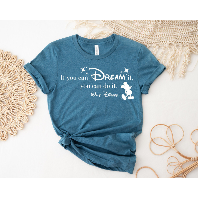 If You Can Dream It You Can Do It T Shirt, Walt Disney , Mickey Shirt, Unique Disney Phrases Tee Collection, Disney Slogan T-Shirt.jpg