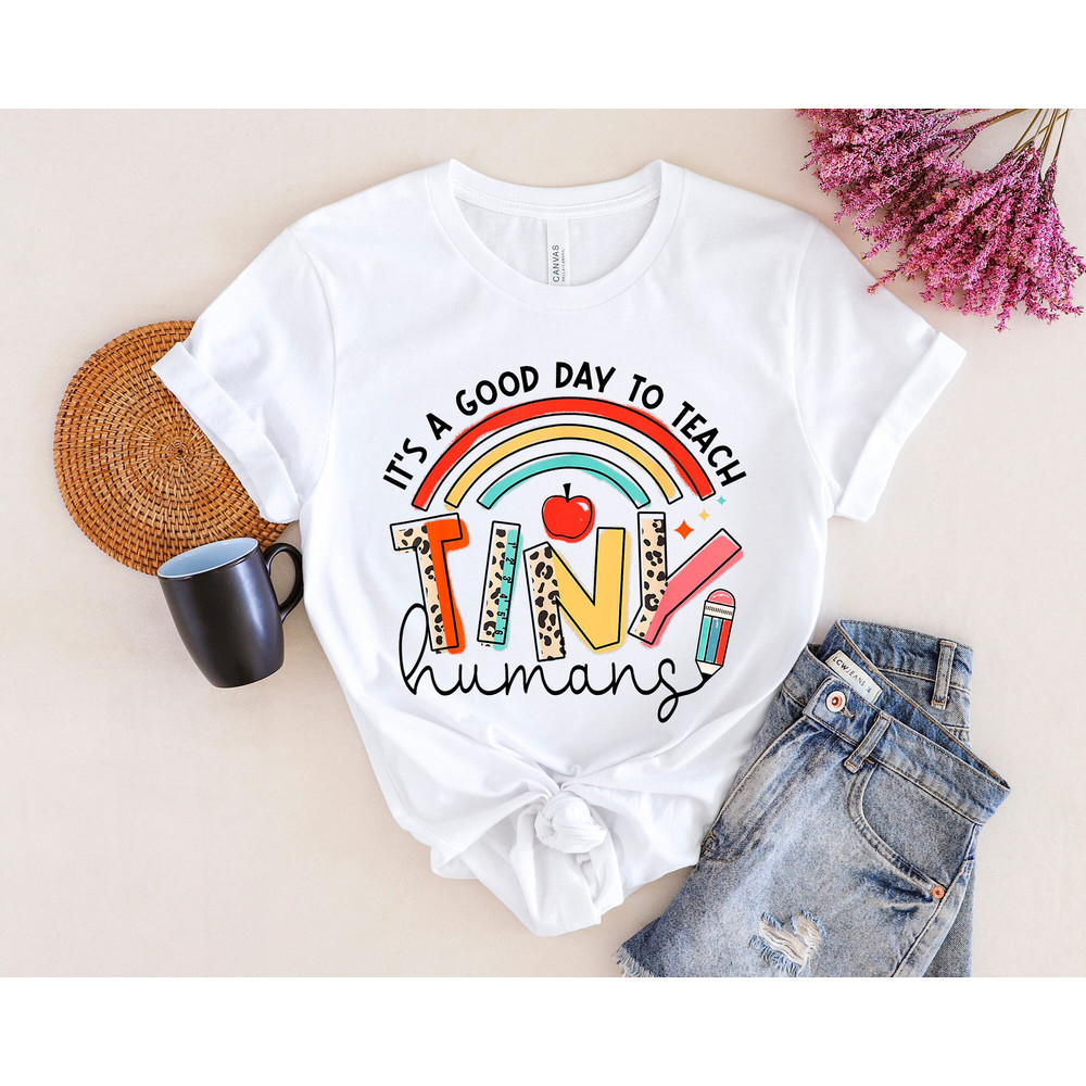 It's a Good Day To Teach Tiny Humans Tshirt, Teacher Appreciation Shirt, Retro Teacher Tee Shirt, , Teacher Appreciation Gift, Teacher Gift.jpg