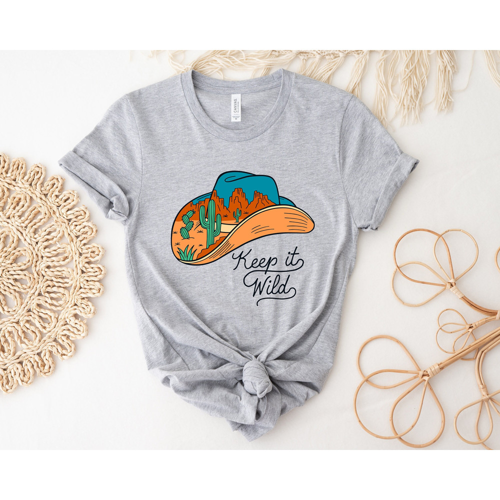 Keep It Wild Tshirt, Cowboy Hat Tshirt, Women Shirt, Western Tshirt, Country Vibes Shirt.jpg
