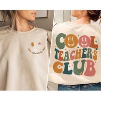 cool teachers club sweatshirt, teacher sweatshirt, teacher shirt, teacher gift, back to school,teacher appreciation gift