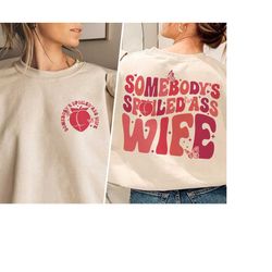 spoiled wife shirt, wifey shirt, somebody's spoiled ass wife shirt, trendy wife tee, its giving wifey shirt, gift for wi