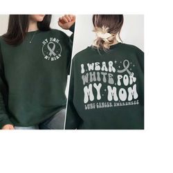 lung cancer awareness shirt, i wear white for my mom shirt,white ribbon shirt,go white in november shirt,cancer survivor