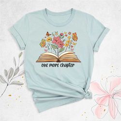 one more chapter shirt, book nerd shirt, reading shirt, teacher book shirt, book enthusiast tee, librarian shirt, book s