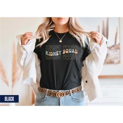 kidney squad shirt nephrology ccht shirt, nursing grad shirt, hemodialysis dialysis tech gift dialysis nurse shirt, ccht