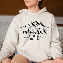 adventure sweatshirt, adventure awaits sweatshirt, camping hoodie, mountain hoodie, hiker sweatshirt, nature lover sweat