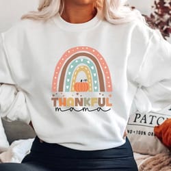 thankful mama sweatshirt, thankful mom crewneck, rainbow mom shirt, thanksgiving mama sweatshirt, gift for mom, pregnanc